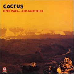 CACTUS | ONE WAY OR ANOTHER - US