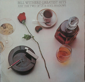 BILL WITHERS | BILL WITHERS GREATEST HITS (ROUGH LP AND COVER)