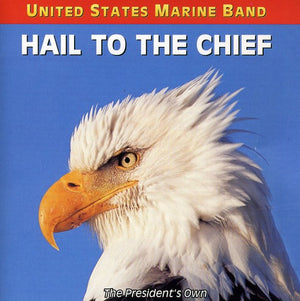 UNITED STATES MARINE BAND | HAIL TO THE CHIEF