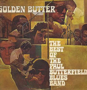 PAUL BUTTERFIELD | GOLDEN BUTTER - 2LP