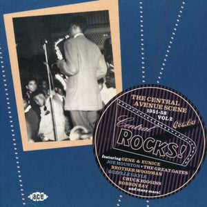 VARIOUS ARTISTS | CENTRAL ROCKS: CENTRAL AVE SCENE 51-58 2 / VARIOUS