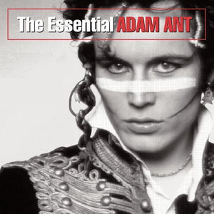 ADAM ANT | ESSENTIAL (REMASTERED)