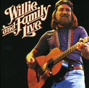 WILLIE NELSON | WILLIE AND FAMILY LIVE - 2LP