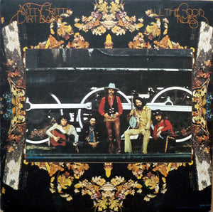 NITTY GRITTY DIRT BAND | ALL THE GOOD TIMES - USA