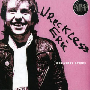 WRECKLESS ERIC | GREATEST STIFFS