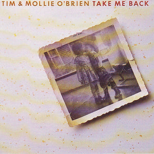 TIM O'BRIEN / AND MOLLIE | TAKE ME BACK