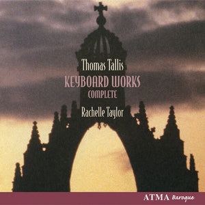 T. TALLIS^RACHELLE TAYLOR | COMPLETE KEYBOARD WORKS