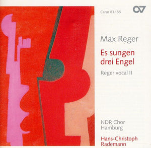 MAX REGER^HANS-CHRISTOPH RADEMANN | ES SANGEN DREI ENGEL: REGER VOCAL 2
