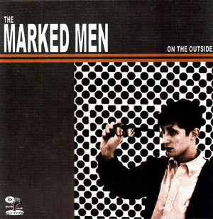 THE MARKED MEN | ON THE OUTSIDE