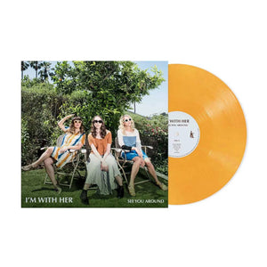 I'M WITH HER | SEE YOU AROUND (ECO YELLOW EDITION) (VINYL)