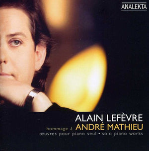 ALAIN LEF VRE | HOMMAGE A ANDRE MATHIEU