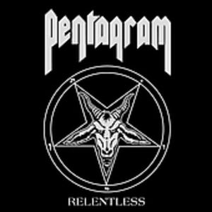 PENTAGRAM | RELENTLESS
