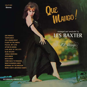LES BAXTER | QUE MANGO (REMASTERED GREEN EDITION) (VINYL)