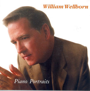 WILLIAM WELLBORN | PIANO PORTRAITS