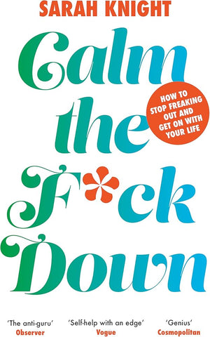 KNIGHT SARAH | CALM THE FUCK DOWN