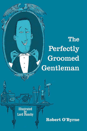 OBYRNE ROBERT | PERFECTLY GROOMED GENTLEMAN