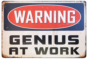 GENIUS AT WORK TIN SIGN