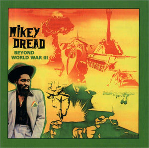 MIKEY DREAD | BEYOND WORLD WAR 3