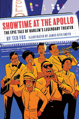 TED FOX | SHOWTIME AT THE APOLLO THE EPIC TALE OF HARLEM'S LEGENDARY THEATER