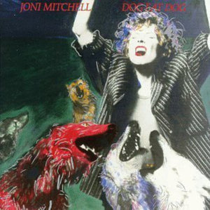 JONI MITCHELL | DOG EAT DOG - US