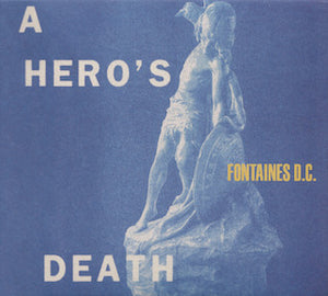 FONTAINES DC | HERO'S DEATH (SOFTPACK)
