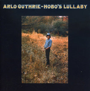 ARLO GUTHRIE | HOBOS LULLABY - US
