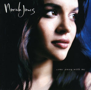 NORAH JONES | COME AWAY WITH ME