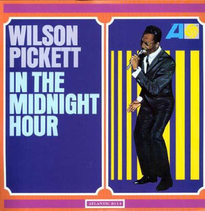 WILSON PICKETT | IN THE MIDNIGHT HOUR