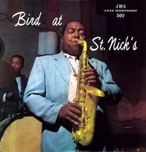CHARLIE PARKER | BIRD AT ST NICKS - 1 PAPER LABEL ONLY