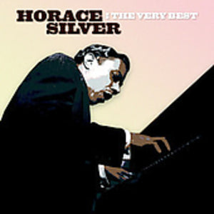 HORACE SILVER | VERY BEST