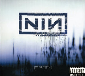 NINE INCH NAILS | WITH TEETH (DIGI)