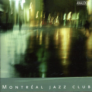 VARIOUS ARTISTS^MONTREAL JAZZ CLUB | MONTREAL JAZZ CLUB / VARIOUS