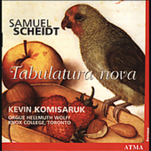 S. SCHEIDT^KEVIN KOMISARUK | TABULATURA NOVA