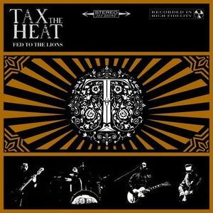 TAX THE HEAT | FED TO THE LIONS (VINYL)
