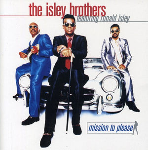 ISLEY BROTHERS | MISSION TO PLEASE