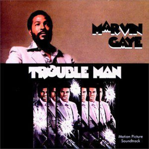 MARVIN GAYE | TROUBLE MAN