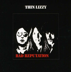 THIN LIZZY | BAD REPUTATION (REMASTERED)