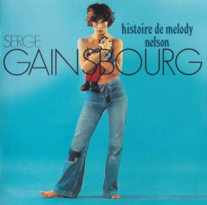 SERGE GAINSBOURG | HISTOIRE DE MELODY NELSON