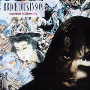 BRUCE DICKINSON | TATTOOED MILLIONAIRE