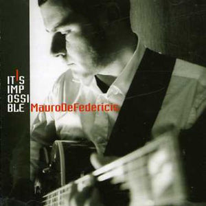 MAURO DEFEDERICIS | IT'S IMPOSSIBLE