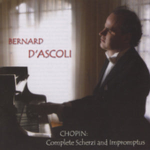 BERNARD D'ASCOLI^ANDREA IMMER | BERNARD D'ASCOLI PLAYS CHOPIN