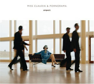 MISS CLAUDIA & PORNORAMA | AIRPORT