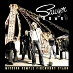 SAWYER BROWN | MISSION TEMPLE FIREWORKS STAND