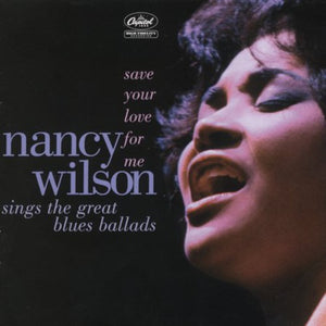 NANCY WILSON | SAVE YOUR LOVE FOR ME