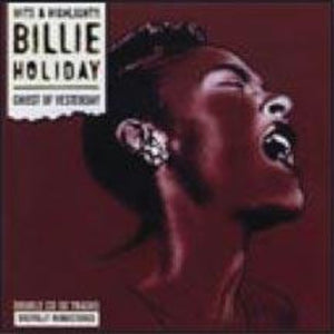 BILLIE HOLIDAY | GHOST OF YESTERDAY