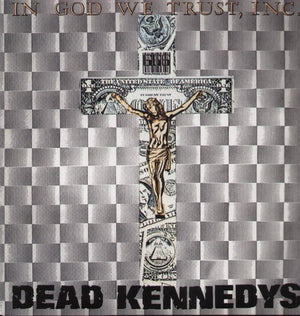 DEAD KENNEDYS | IN GOD WE TRUST INC - US