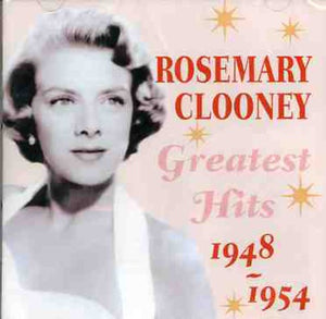 ROSEMARY CLOONEY^CLOONEYROSEMARY | GREATEST HITS 1948-1954