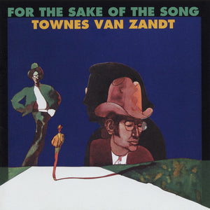 TOWNES VAN ZANDT | FOR THE SAKE OF THE SONG (VINYL)