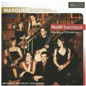 LES MASQUES^ENSEMBLE MASQUES | NOEL BAROQUE