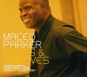 MACEO PARKER | ROOTS AND GROOVES (2CD)